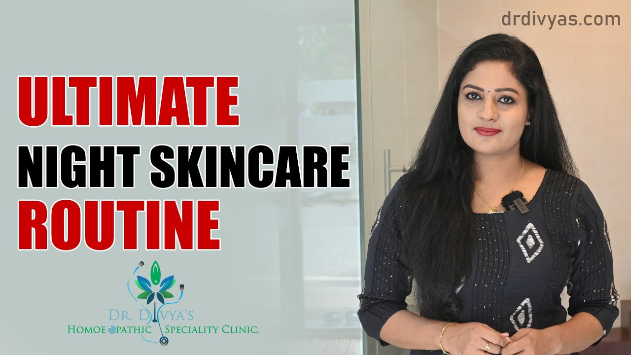 ചർമ്മസംരക്ഷണം, രാത്രിയിൽ എന്തൊക്കെ ചെയ്യണം | ULTIMATE & Detailed NIGHT SKINCARE Routine 2022