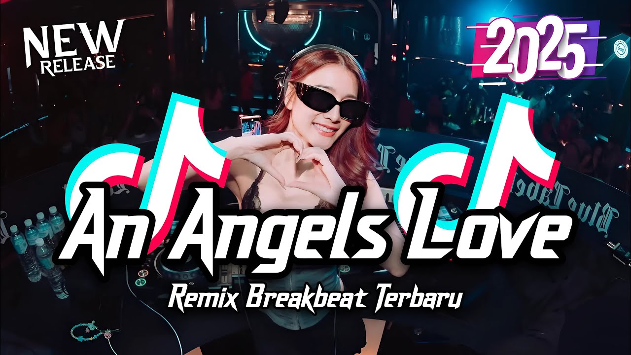 DJ An Angel's Love Breakbeat Remix Full Bass Version 2025