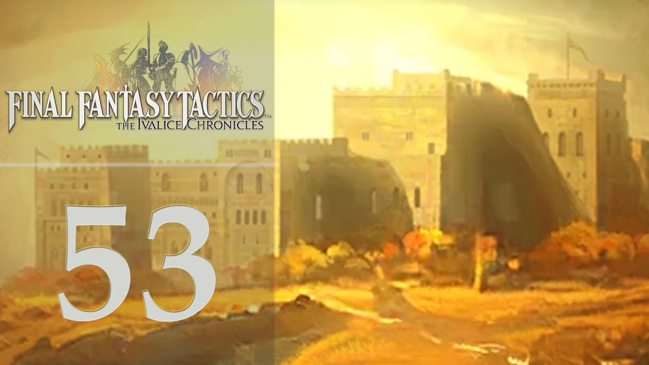 A Lot Of Errands - Let's Play Final Fantasy Tactics - The Ivalice Chronicles - 53 [Tactician]