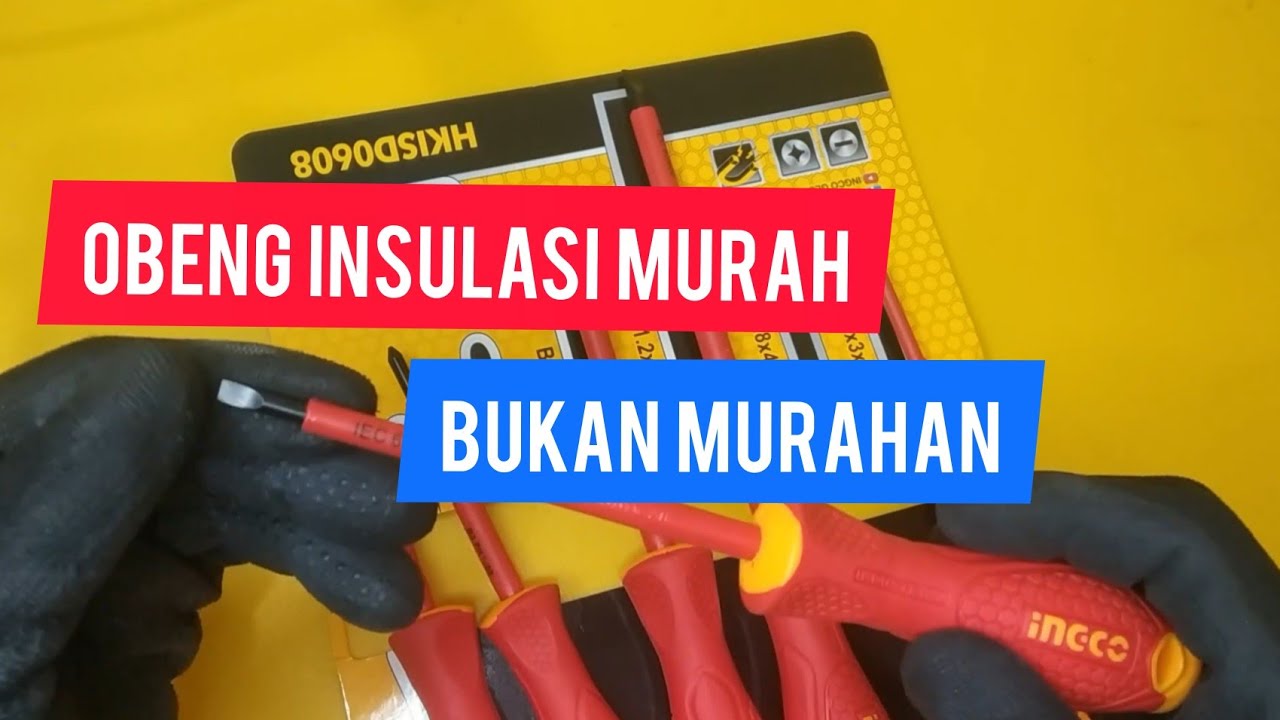 Review Obeng kelistrikan Ingco - obeng vde Murah tapi bukan murahan.