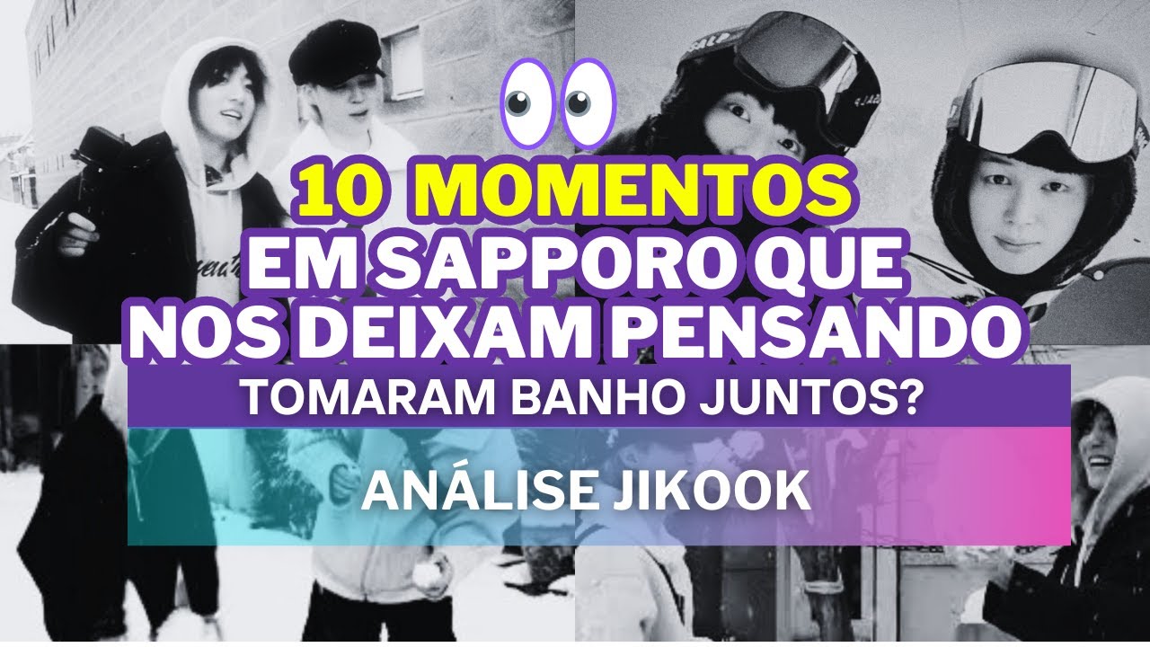 JIKOOK - 10 MOMENTOS EM SAPPORO QUE NOS DEIXAM PENSANDO (Jikook Reasons)