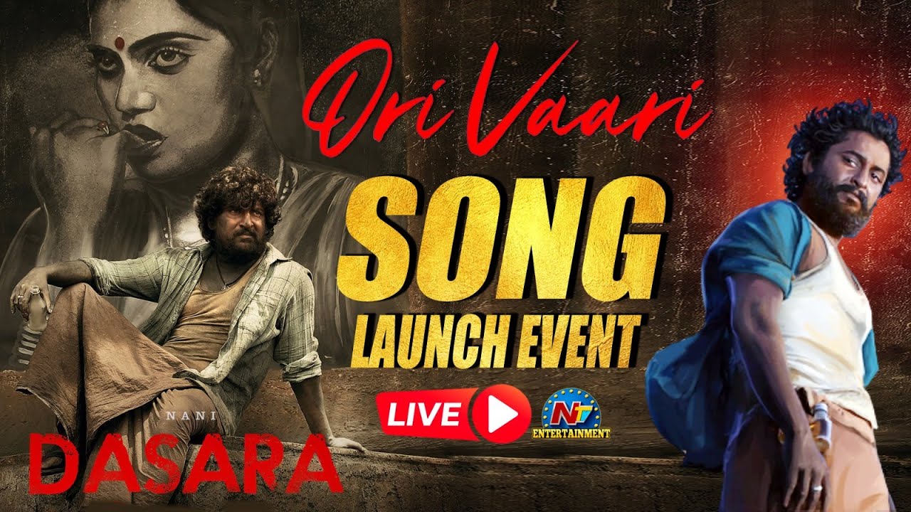 DASARA  Ori Vaari Song Launch Event LIVE | Nani | Ntv ENT