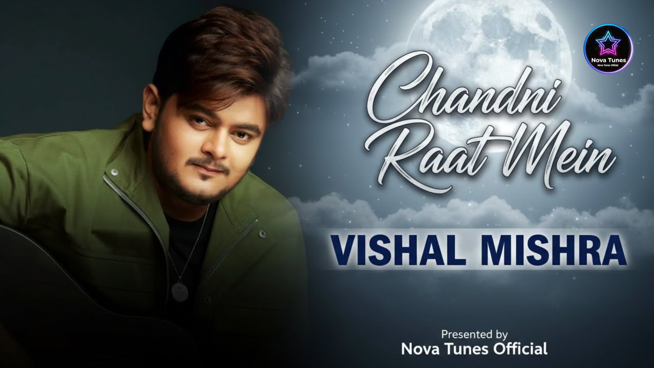 Chandni Raat Mein Tu Mere Saath Hai | Romantic Song | Vishal Mishra