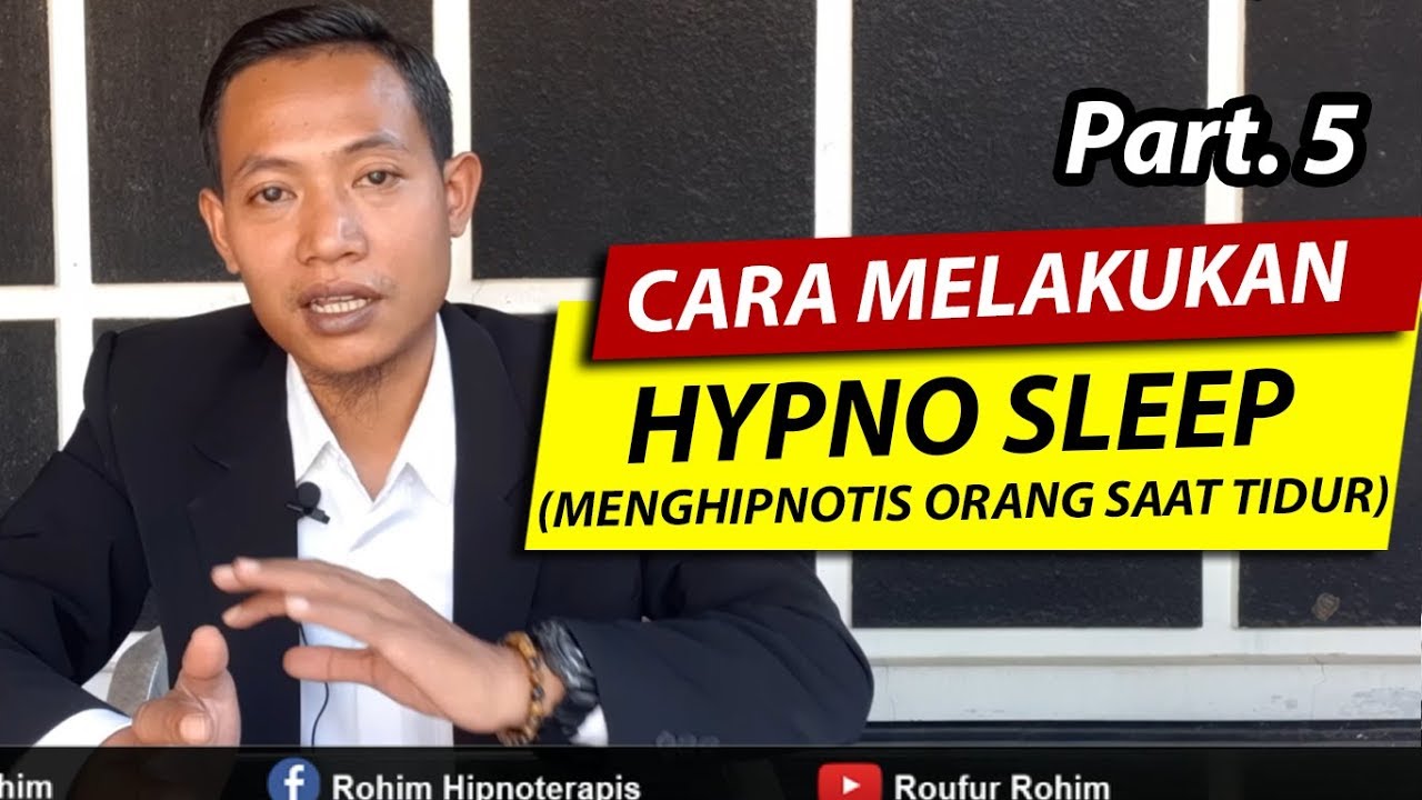 Cara Melakukan Hypno Sleep - Menghipnotis Orang Saat Tidur Part 5 | www.MasterHipnotis.com