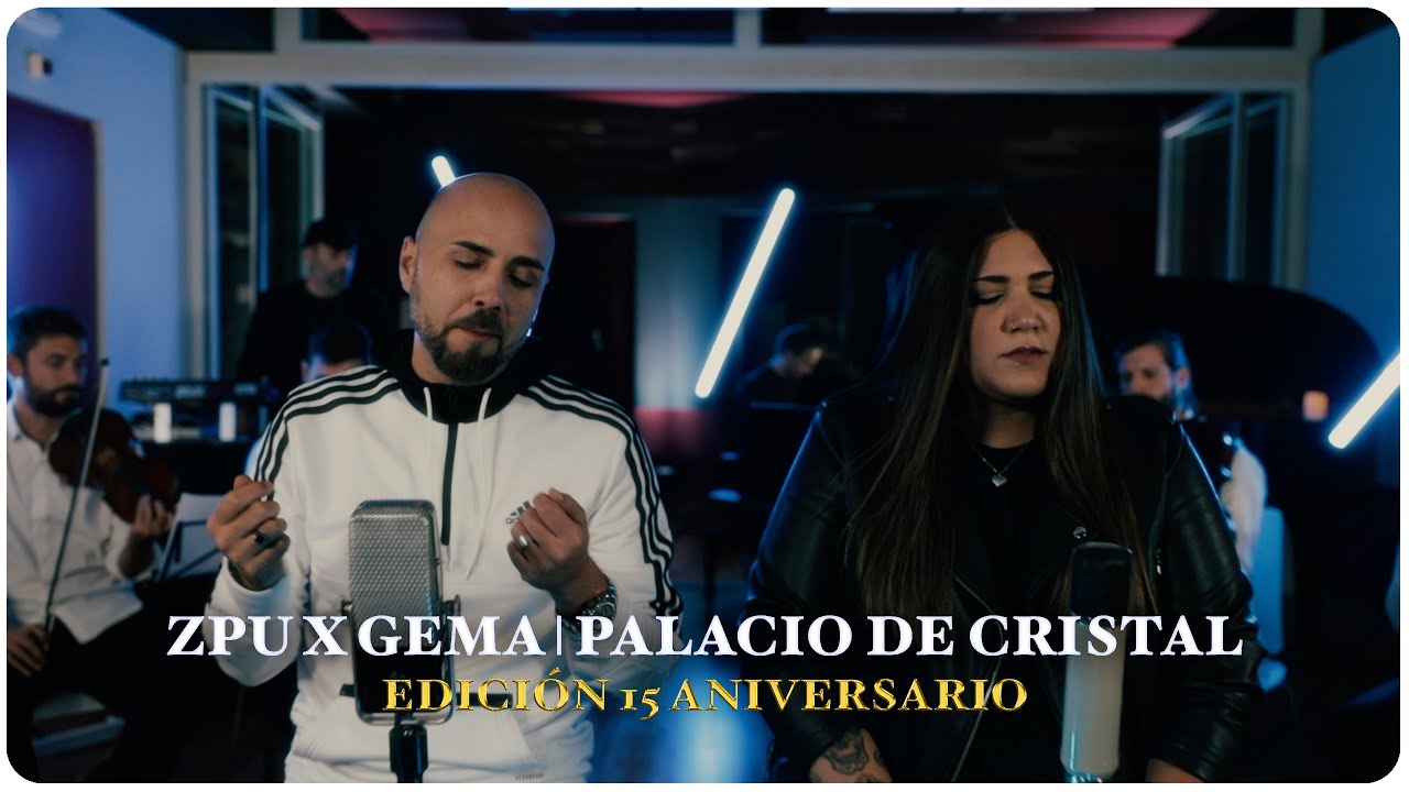 ZPUxGEMA | Palacio de Cristal (Edici&oacute;n 15 Aniversario) (Video Oficial)