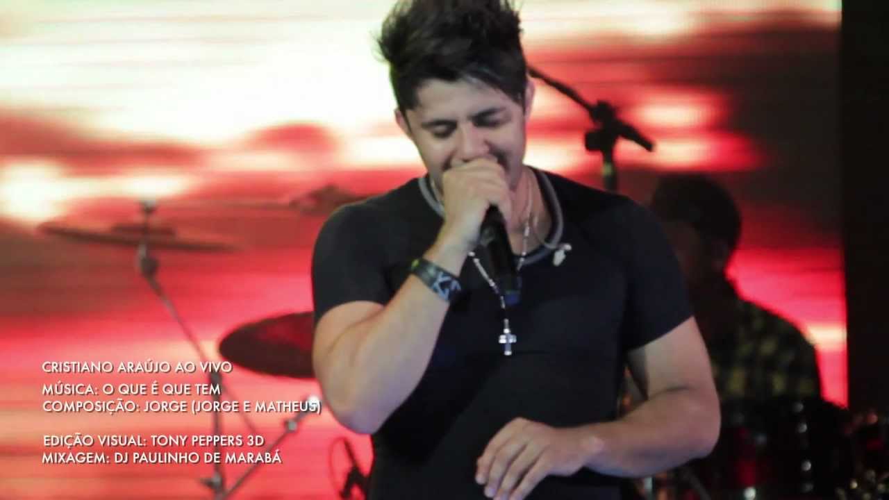 O QUE É QUE TEM Ao ViVo CRISTIANO ARAÚJO