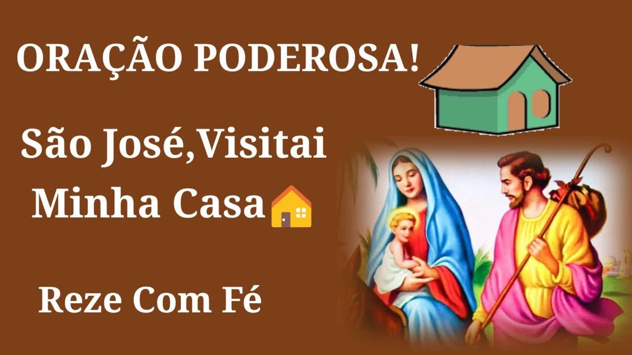 Oração Poderosa, São José Visitai Minha Casa!