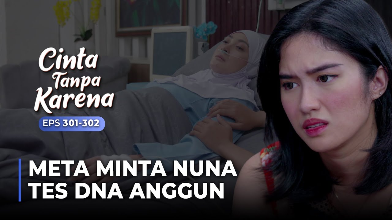 INGIN FAKTA! Nuna Diminta Tes DNA Anggun & Meta | CINTA TANPA KARENA | EPS 301-302 (1/5)
