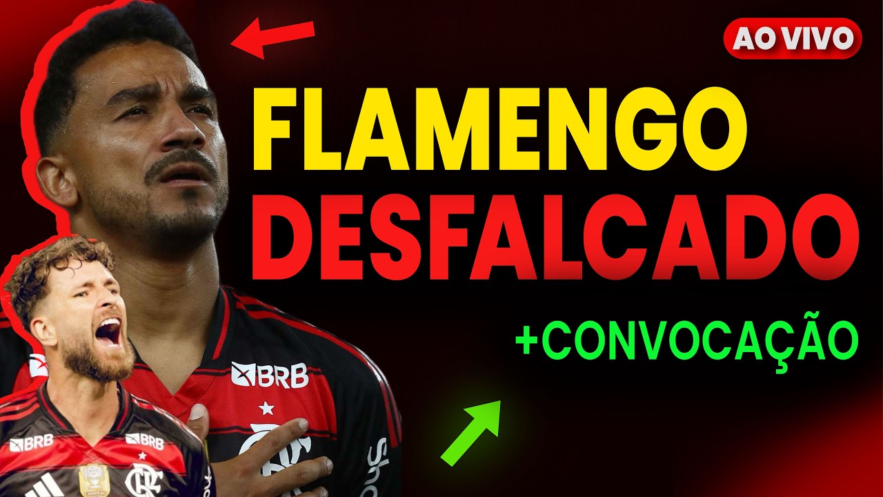 DESFALQUES IMPORTANTES NO FLAMENGO! SITUAÇÃO DE PAQUETÁ! 🔴 AO VIVO