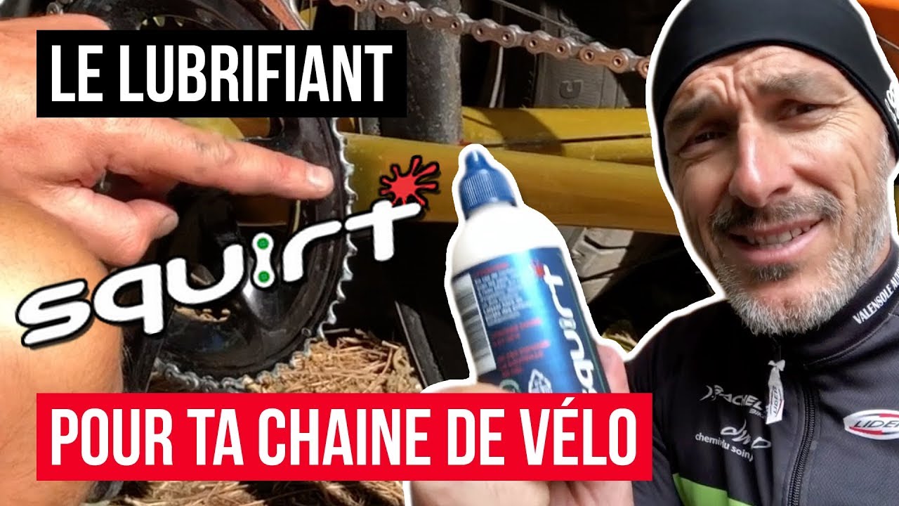 🚴  Le Lubrifiant SQUIRT pour ta chaine de vélo