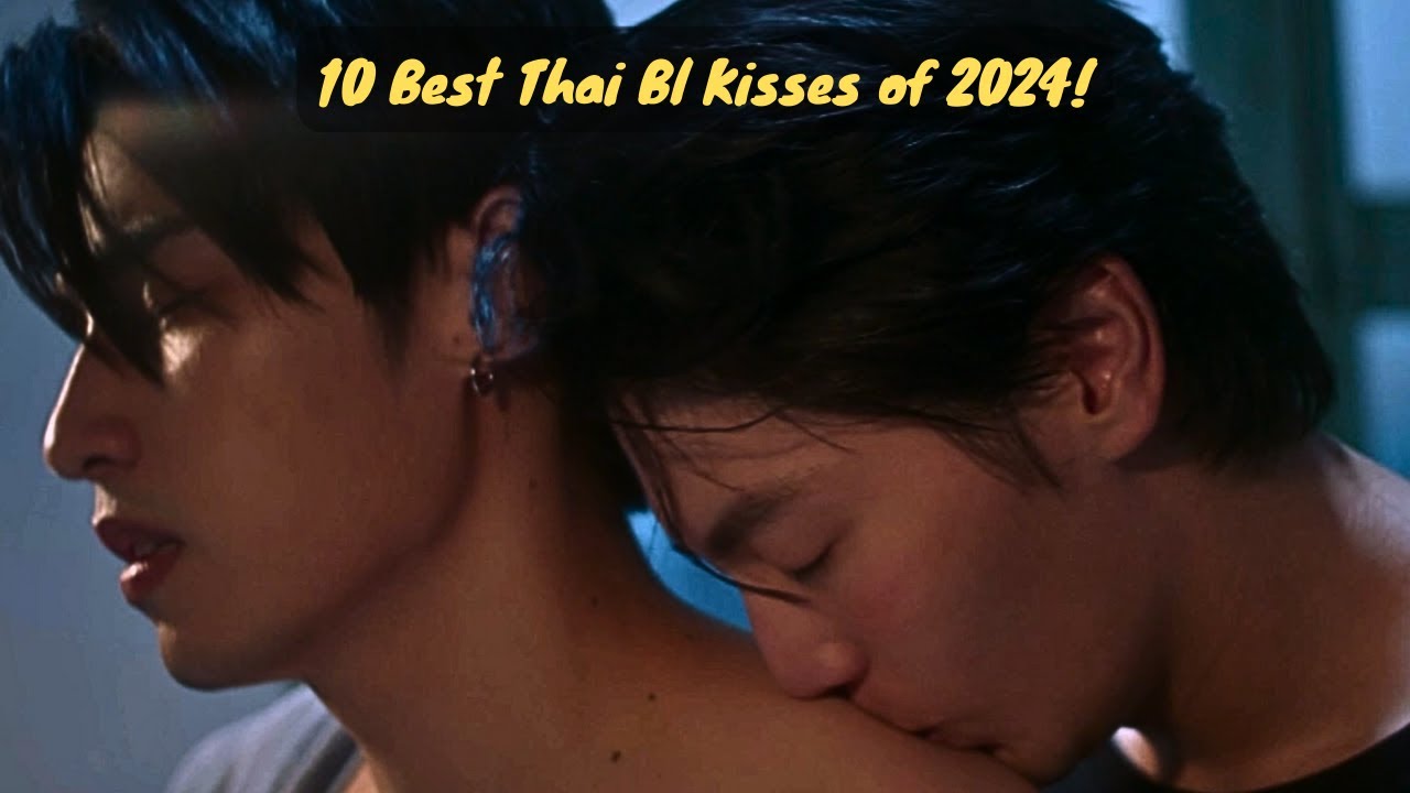 10 best kisses in Thai Bls so far in 2024!
