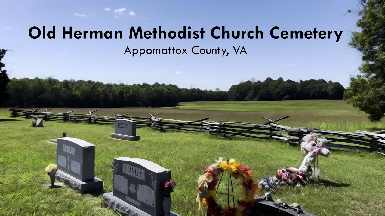 Old Herman Methodist Church Cemetery - Appomattox County, VA