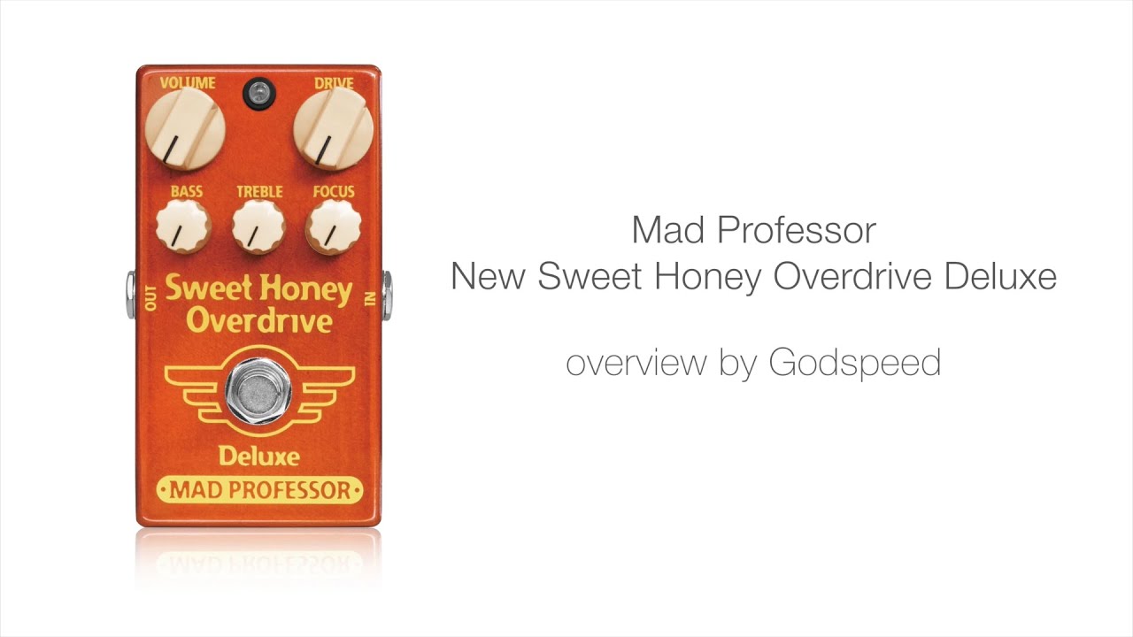 Mad Professor / New Sweet Honey Overdrive Deluxe【デジマート製品レビュー】