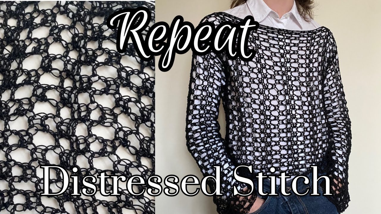 REPEAT Distressed Mesh Crochet Jumper Pattern | how to crochet a mesh fishnet distressed sweater