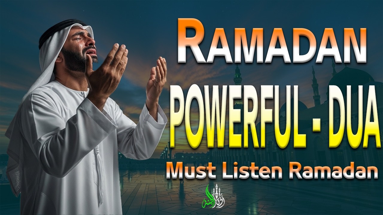 The most powerful supplication in Ramadan for fulfilling needs and facilitating matters,God willing.