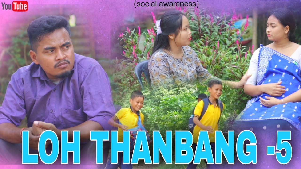 LOH THANBANG -5 || social awareness video || 2024  #karbianglong #karbi
