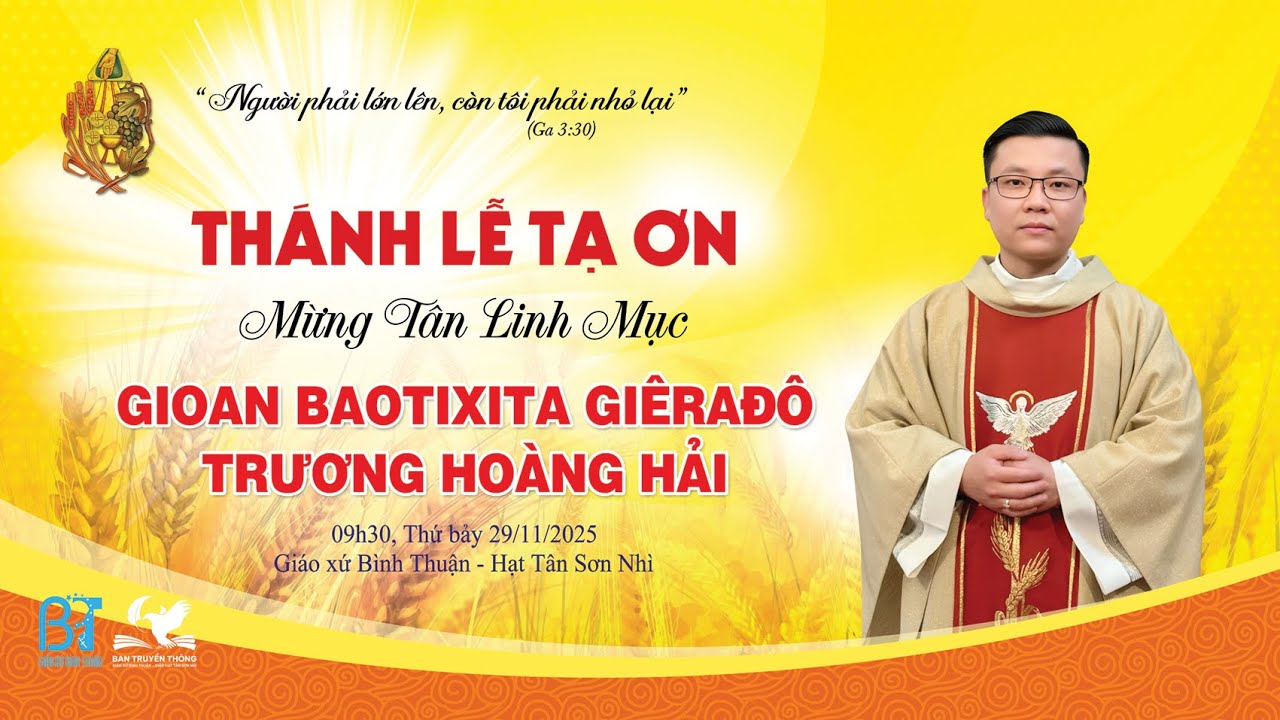 [🔴Trực Tiếp] Thánh lễ Tạ ơn mừng Tân Linh mục Gioan Baotixita Giêrađô Trương Hoàng Hải
