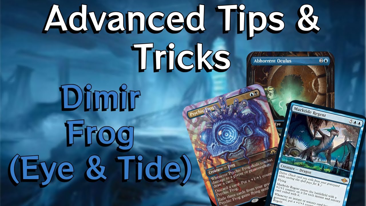 Modern | Advanced Tips and Tricks for Dimir FrogTide & Unearth