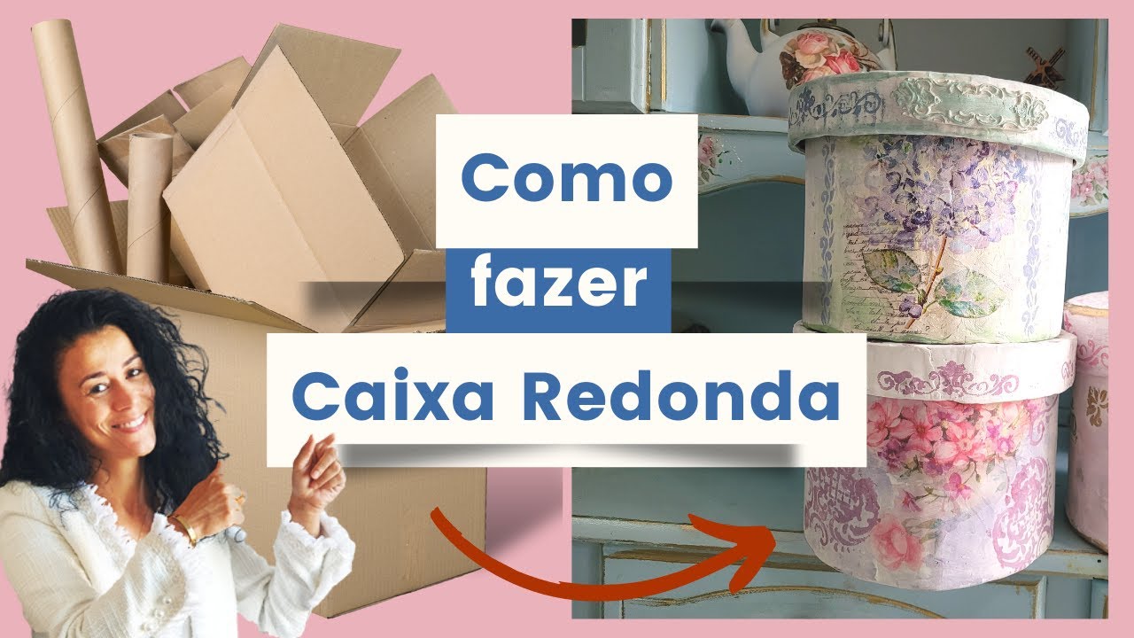 Como fazer Caixa Redonda