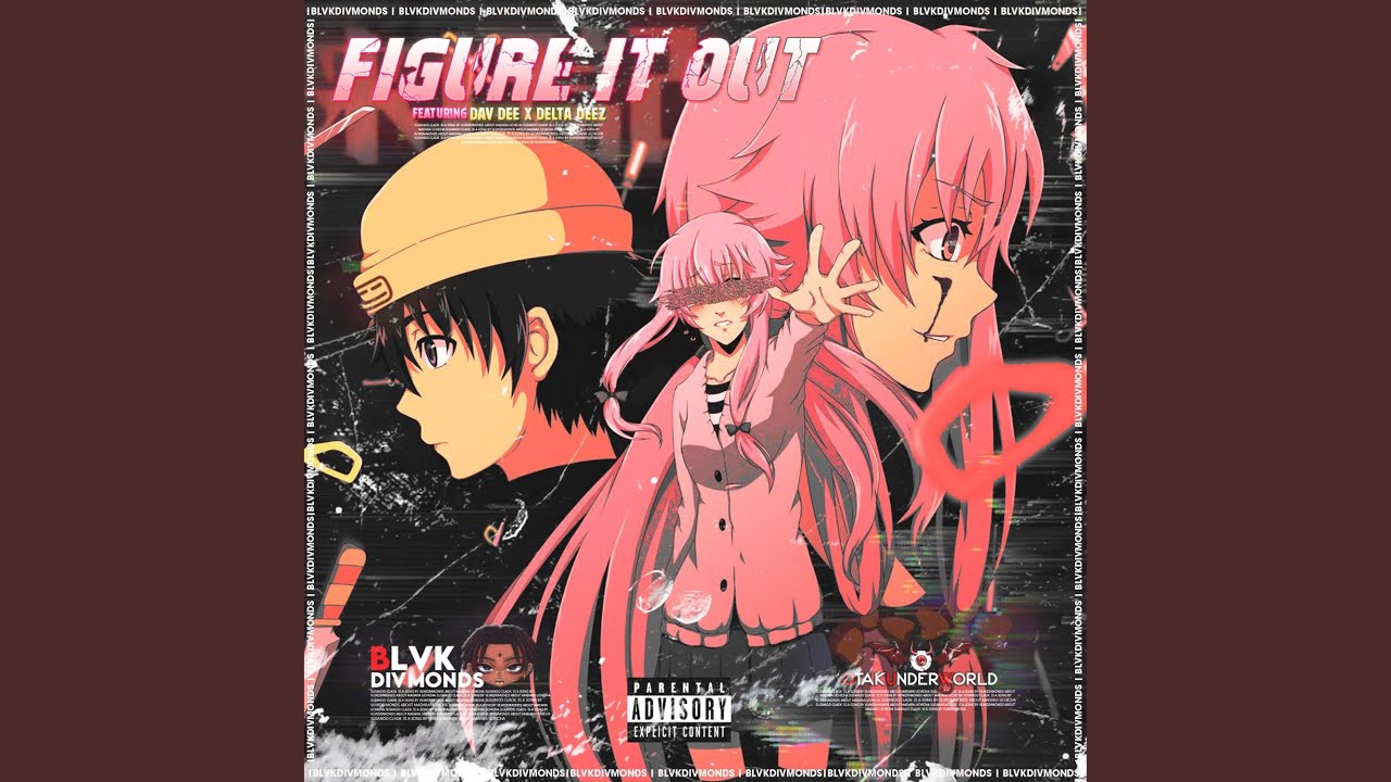 FIGURE IT OUT (feat. DavDee & Delta Deez)