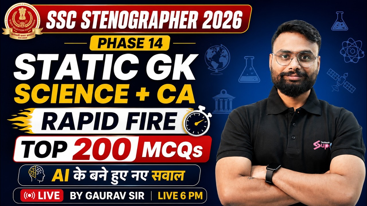 Static GK + Science + CA Marathon | SSC Phase 14/ Stenographer 2026 GK GS Marathon | by Gaurav Sir