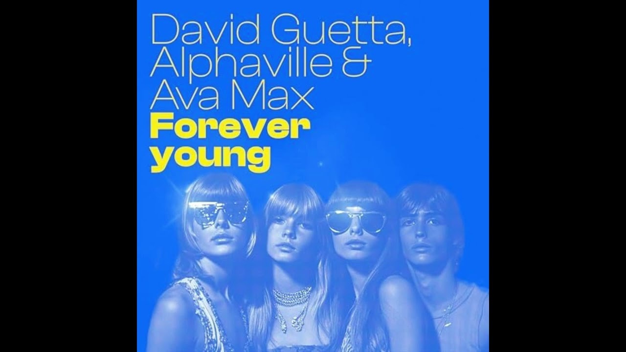 David Guetta, Alphaville et Ava Max - Forever Young (Remix) (High Tone) (Audio)
