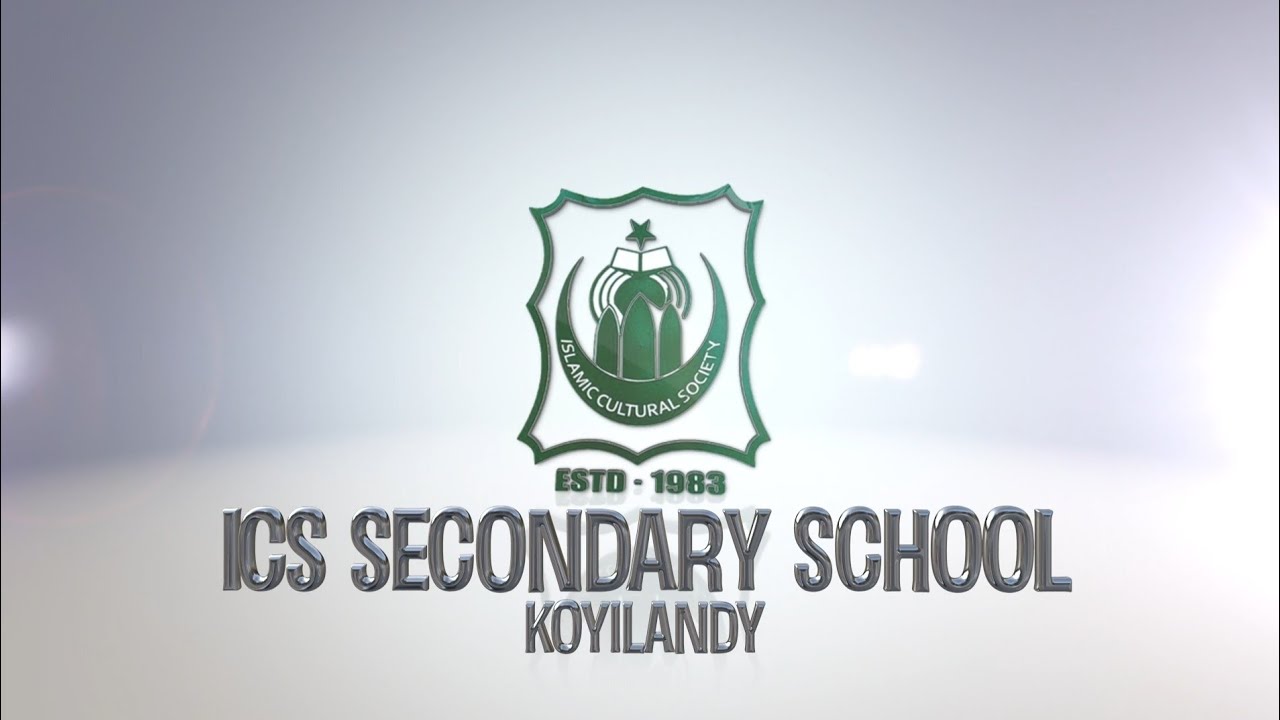 ICS SECONDARY SCHOOL KOYILANDY & MADRASATHUL ISLAMIYA
