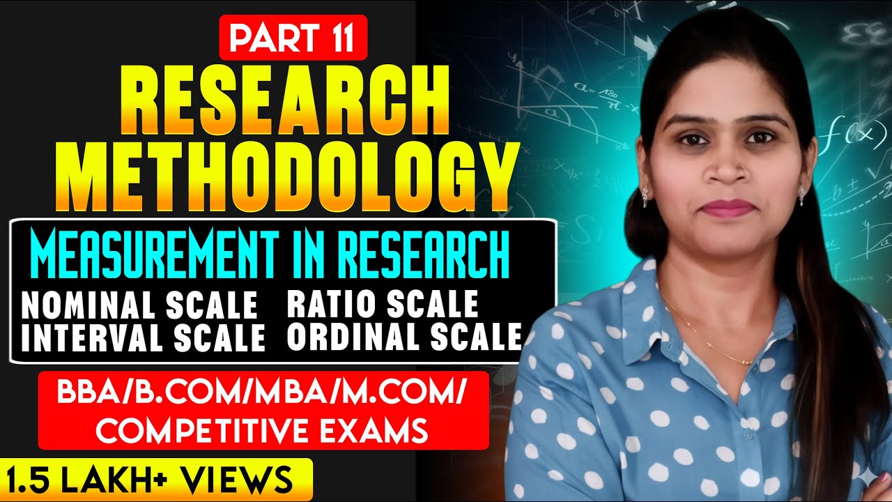Measurement In Research | Nominal | Ordinal | Interval | Ratio Scale | Research Methodology |Part-11