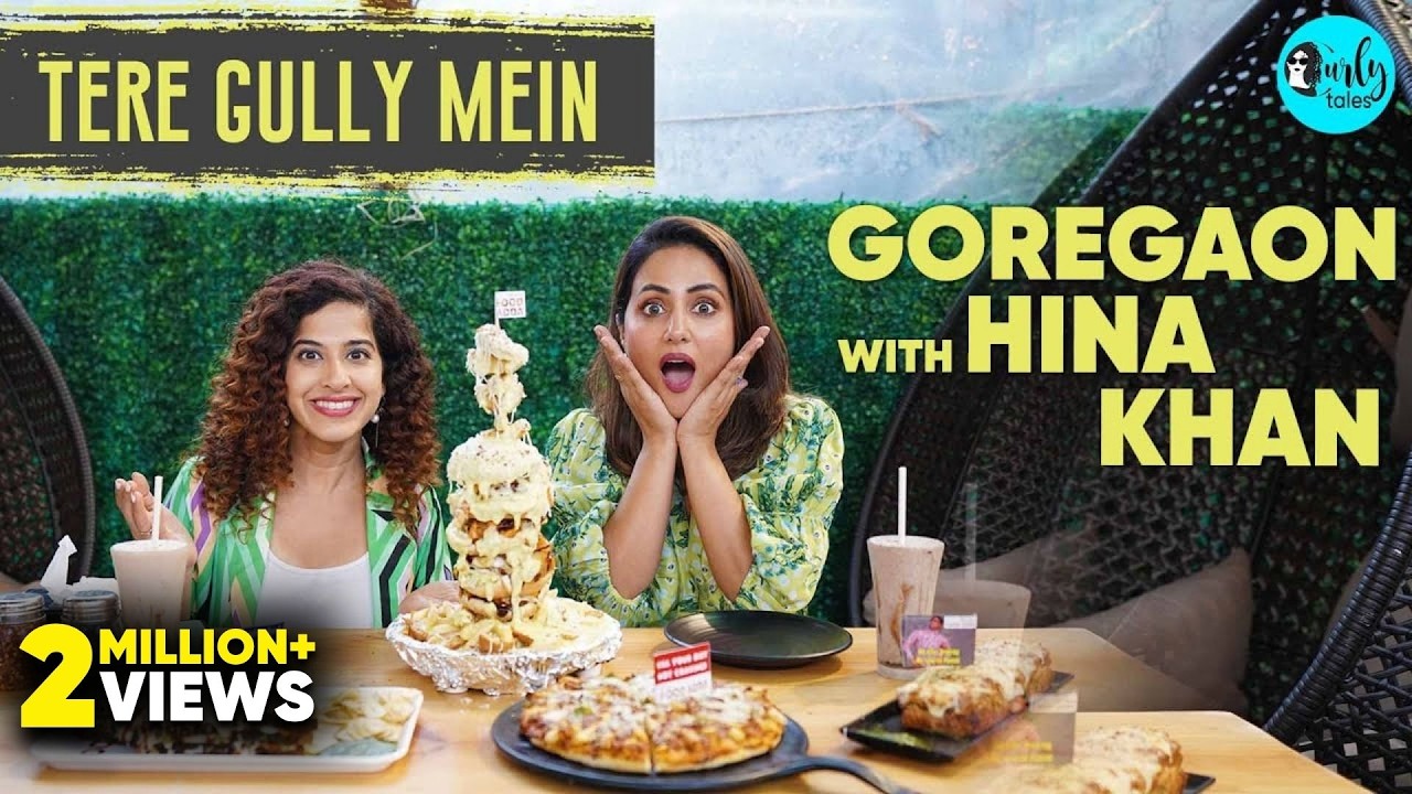 Exploring Gullies Of Goregoan With Hina Khan | Tere Gully Mein EP: 27 | Curly Tales