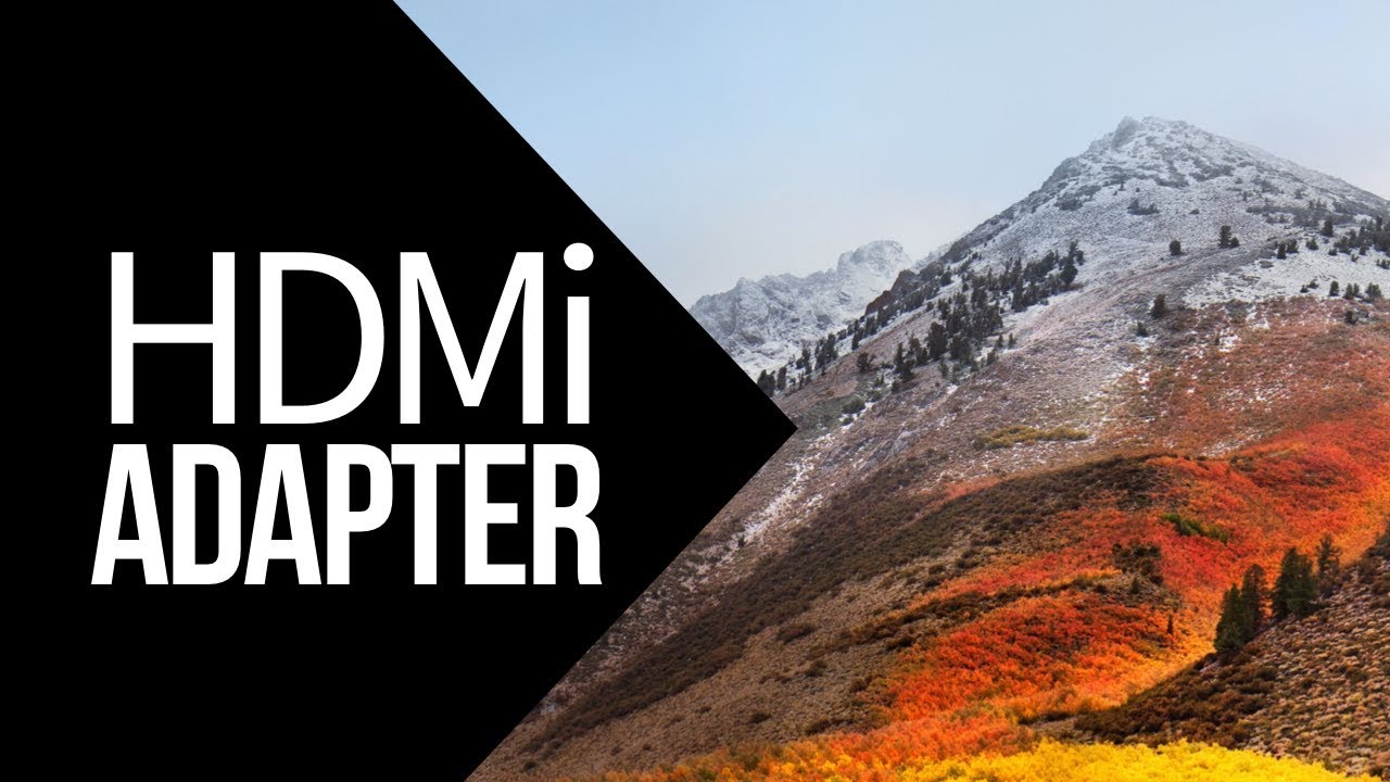 How to Use Mini DisplayPort  / Thunderbolt to HDMI Adapter in macOS High Sierra - Manual Guide