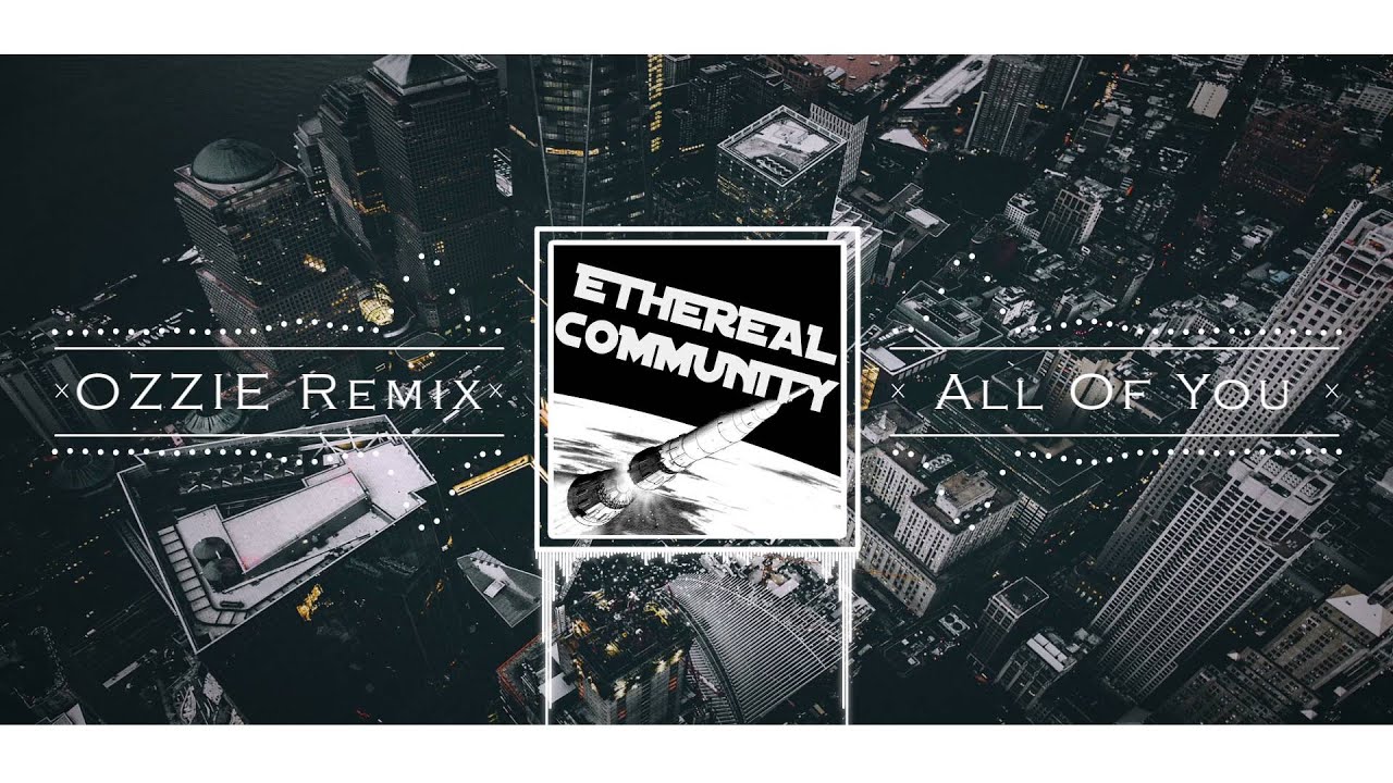 Roy Wood$ - All Of You (OZZIE Remix)