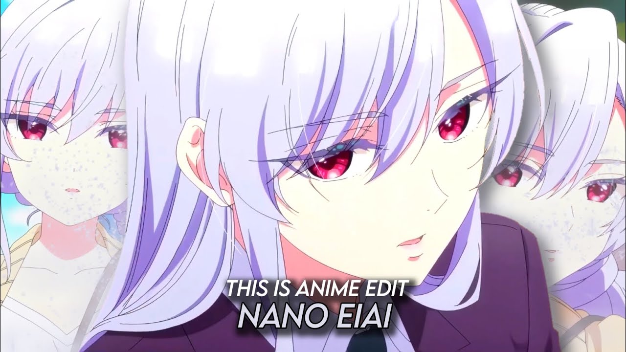 This Is Anime Edit (Nano Eiai)