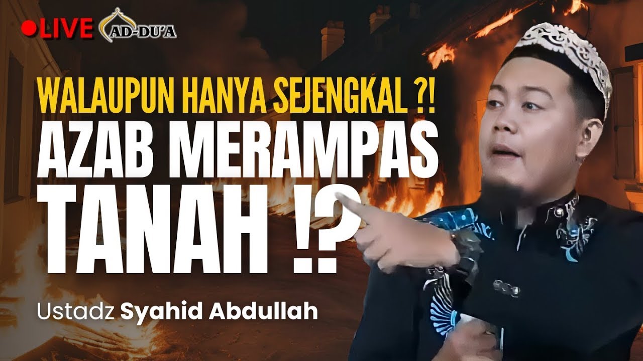 AZAB MERAMPAS TANAH‼️ WALAUPUN HANYA SEJENGKAL⁉️   Ustadz Syahid Abdullah #masjidaddua