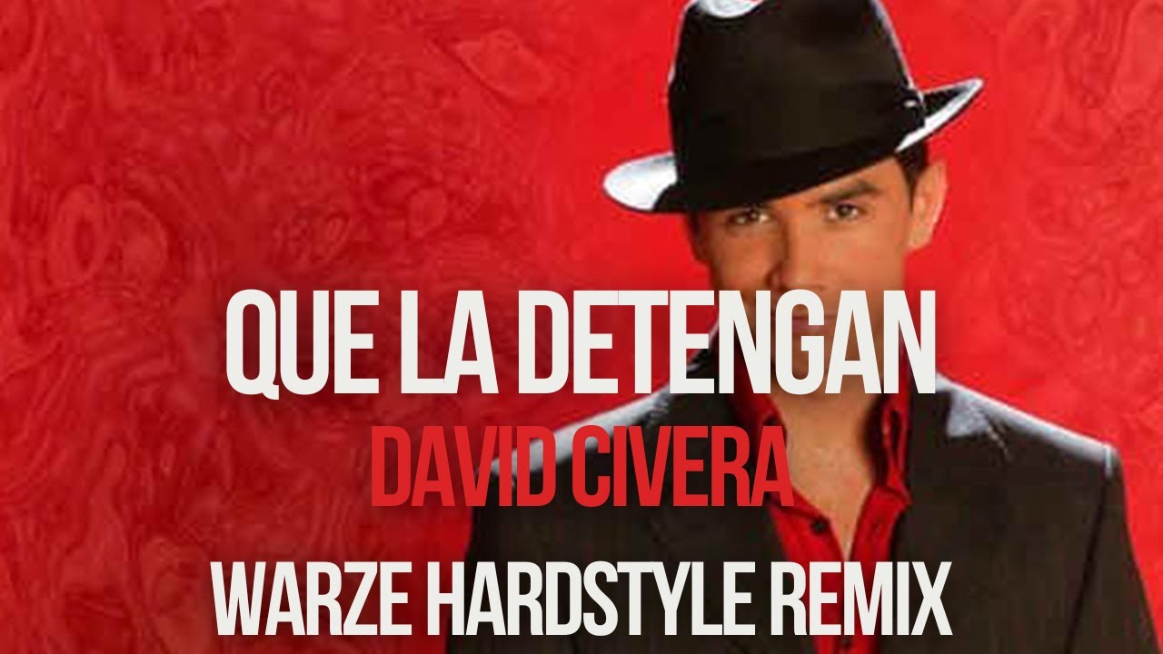 David Civera - Que La Detengan (Warze Hardstyle Remix)