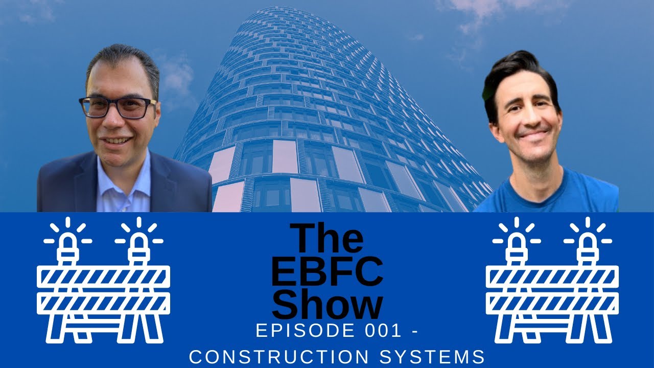 Design and Construction Systems | The EBFC Show 001