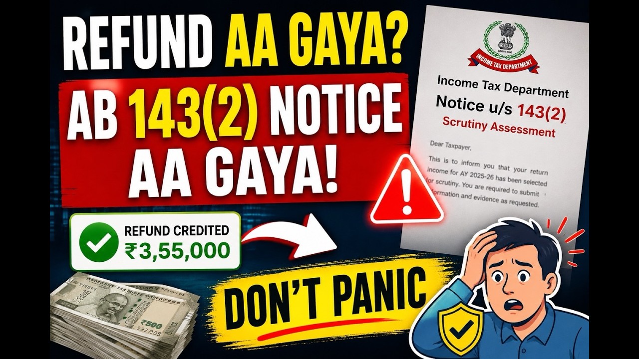 143(2) Notice After Refund? Real Case Study Every Taxpayer Must Watch