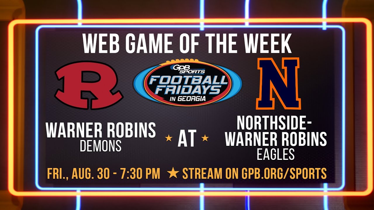 Warner Robins at Northside - Warner Robins | 2024 Football Fridays in Georgia Web Games