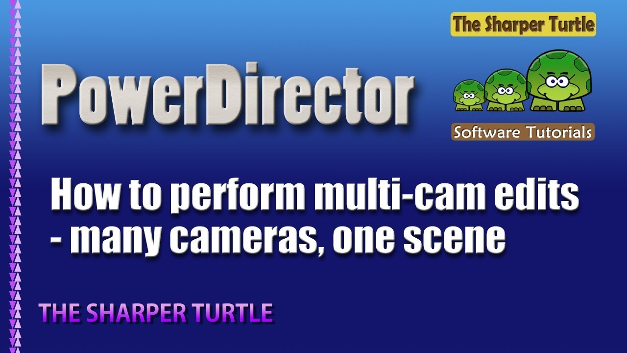 PowerDirector - How to perform multicam editing - many cameras, one scene