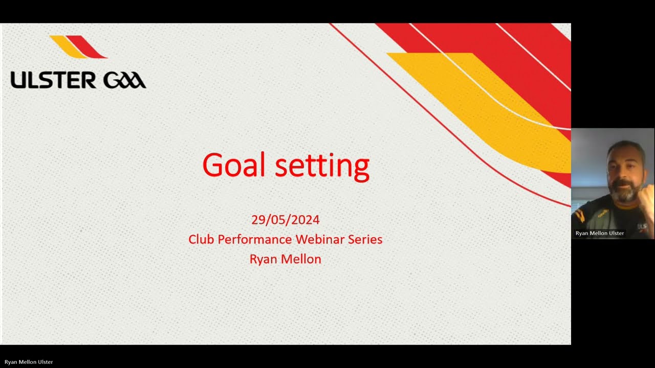 'Goal Setting' - Ulster GAA Club Performance Webinar Series
