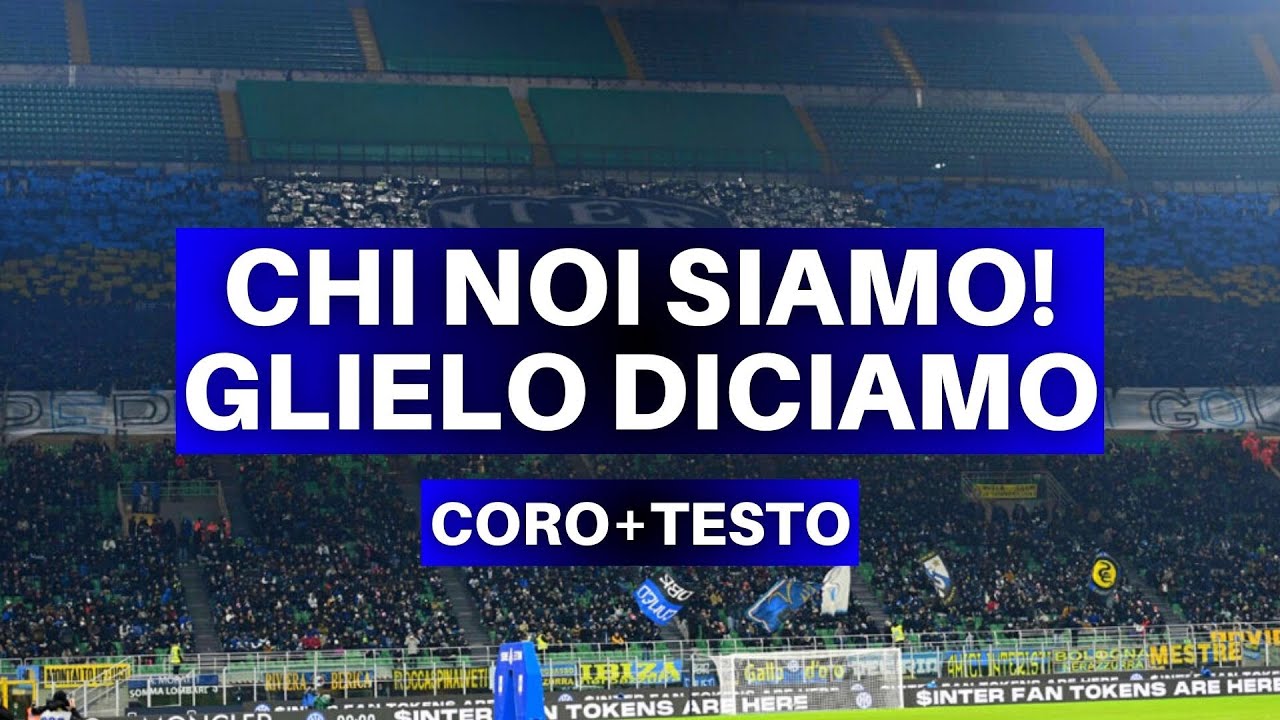 SIAM L' ARMATA NERAZURRA - Coro Inter + Testo