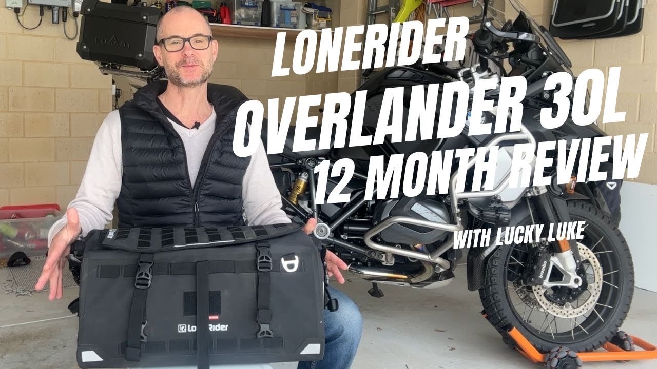 Lone Rider 30 litre Overlander Bag. 12 month review.