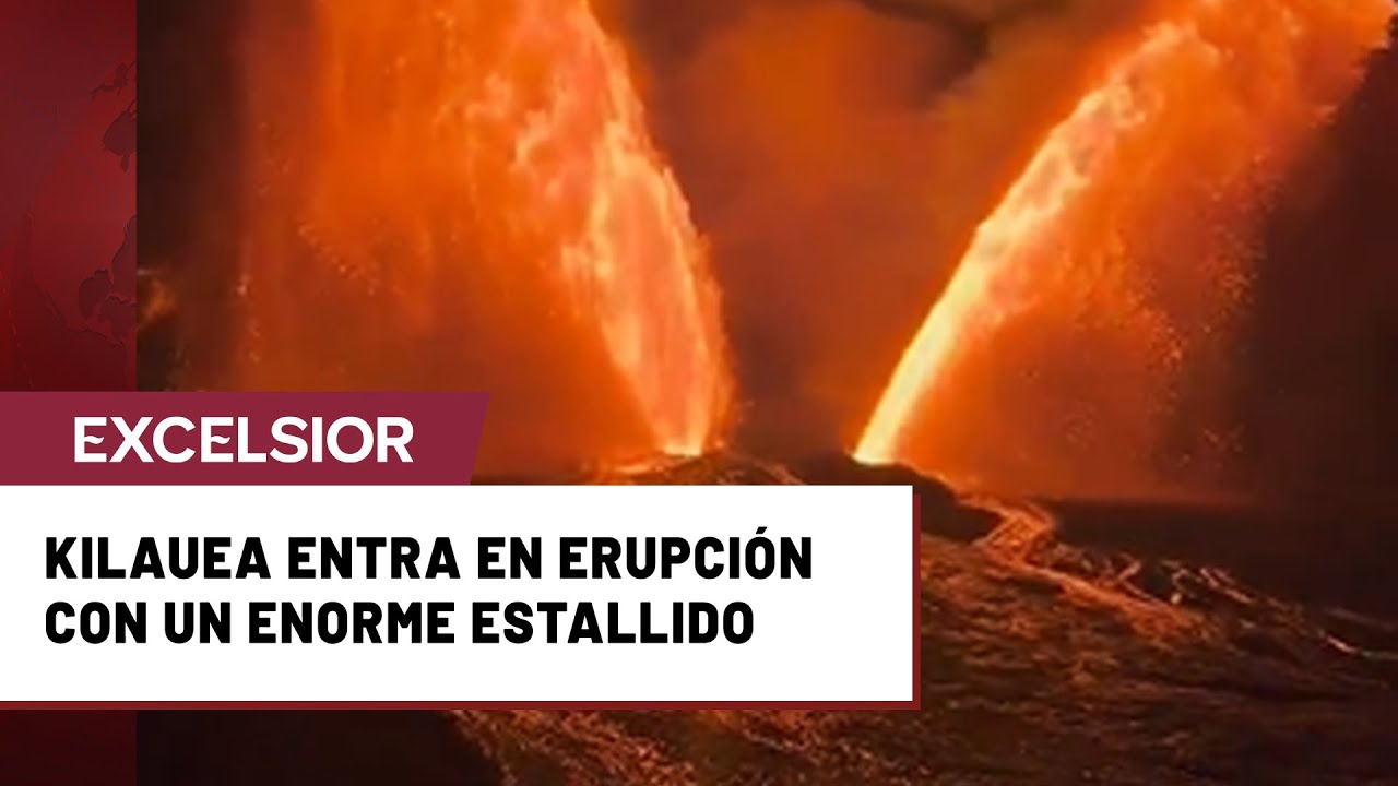 Impresionante erupción del volcán Kilauea en Hawái