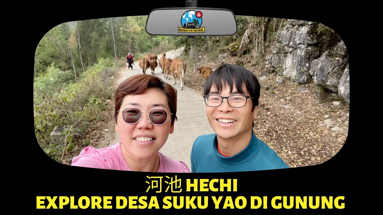 Et.3 Ep.76 | Guangxi 河池 HECHI - Eksplor Desa Suku Yao di Gunung