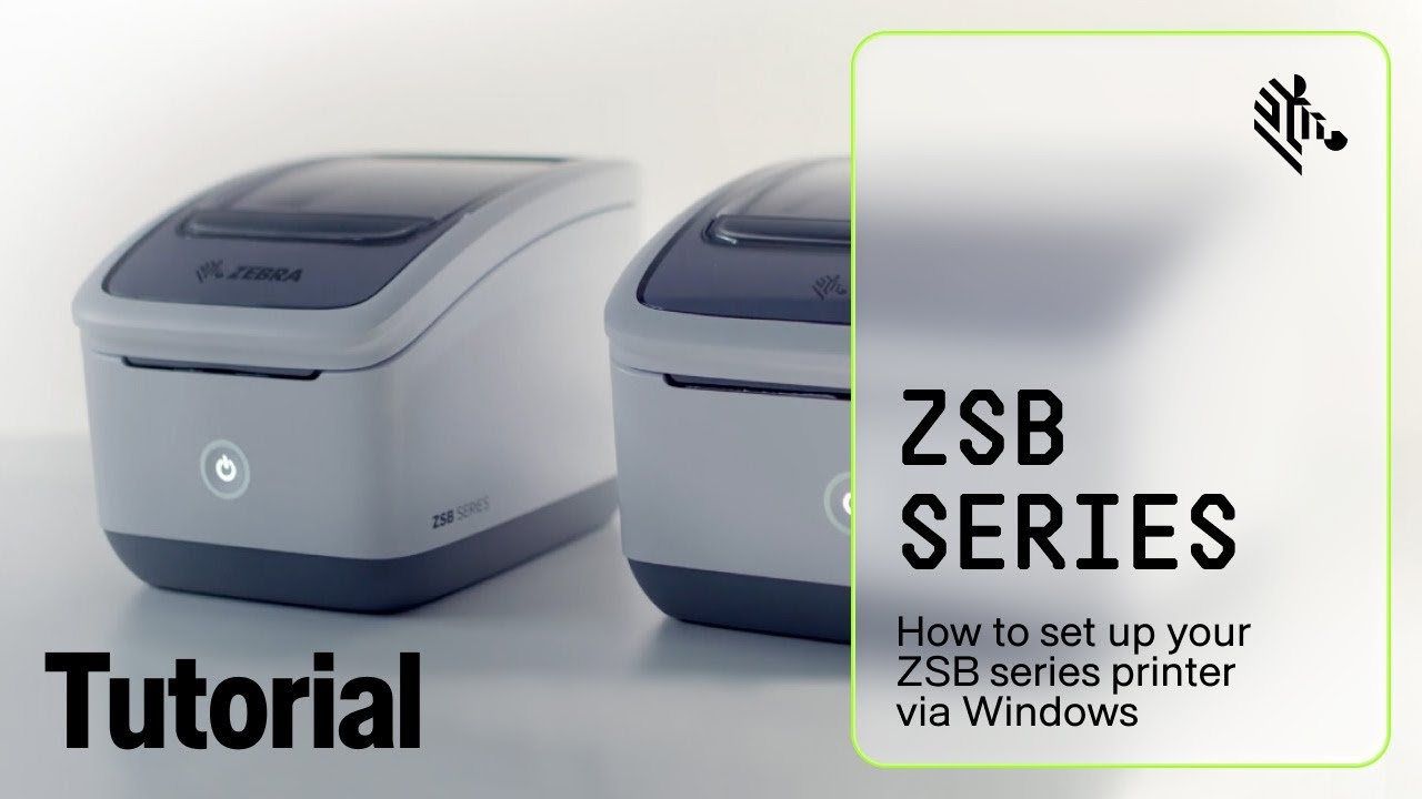 How to Set Up Your ZSB Series Printer via Windows | Zebra