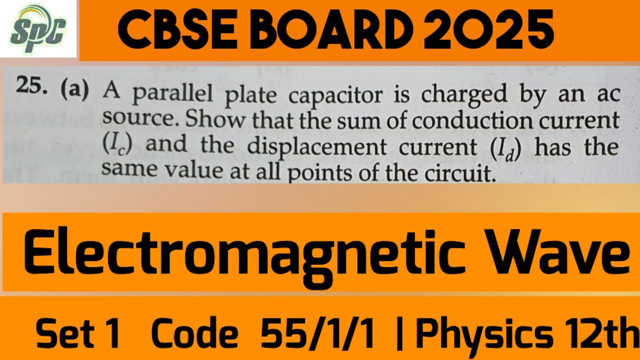 Q25 A parallel plate capacitor is charged by an ac source.  Show that the sum of conduction current 