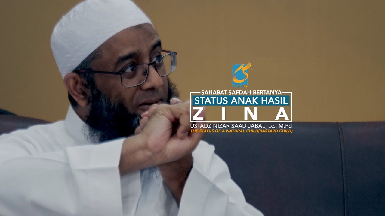 Status Anak Hasil Zina - Sahabat Safdah Bertanya - Ustadz Nizar Saad Jabal, Lc., M.Pd