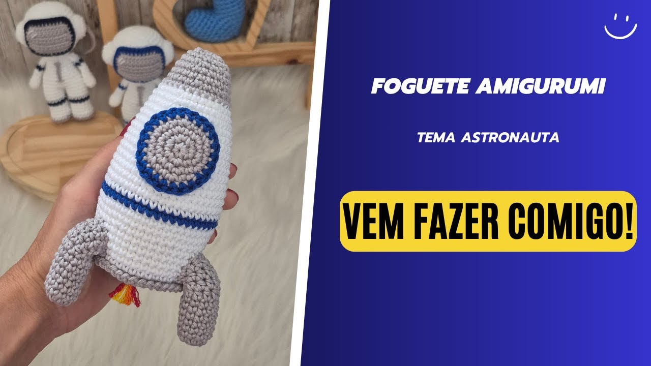FOGUETE AMIGURUMI | Tema Astronauta