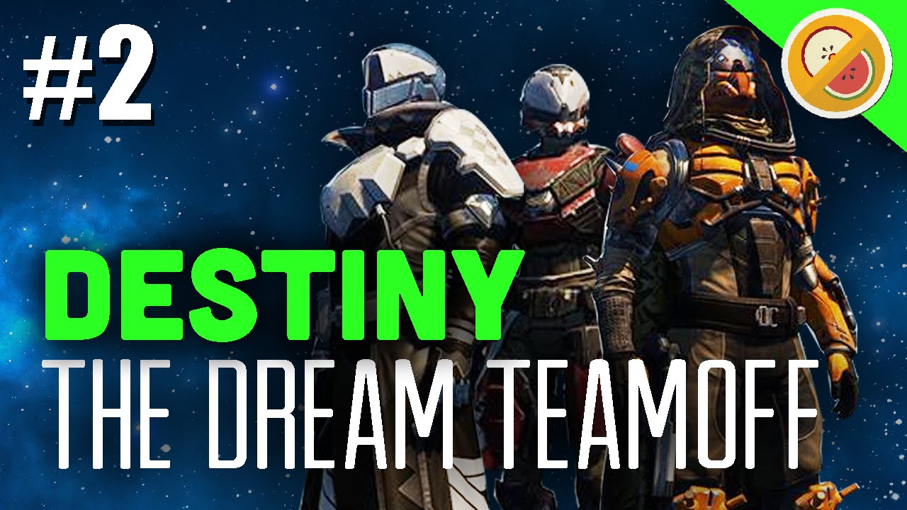 Destiny The Dream Team vs TripleWRECK & Co. #2 - Dream Teamoff (Funny Gaming Moments)