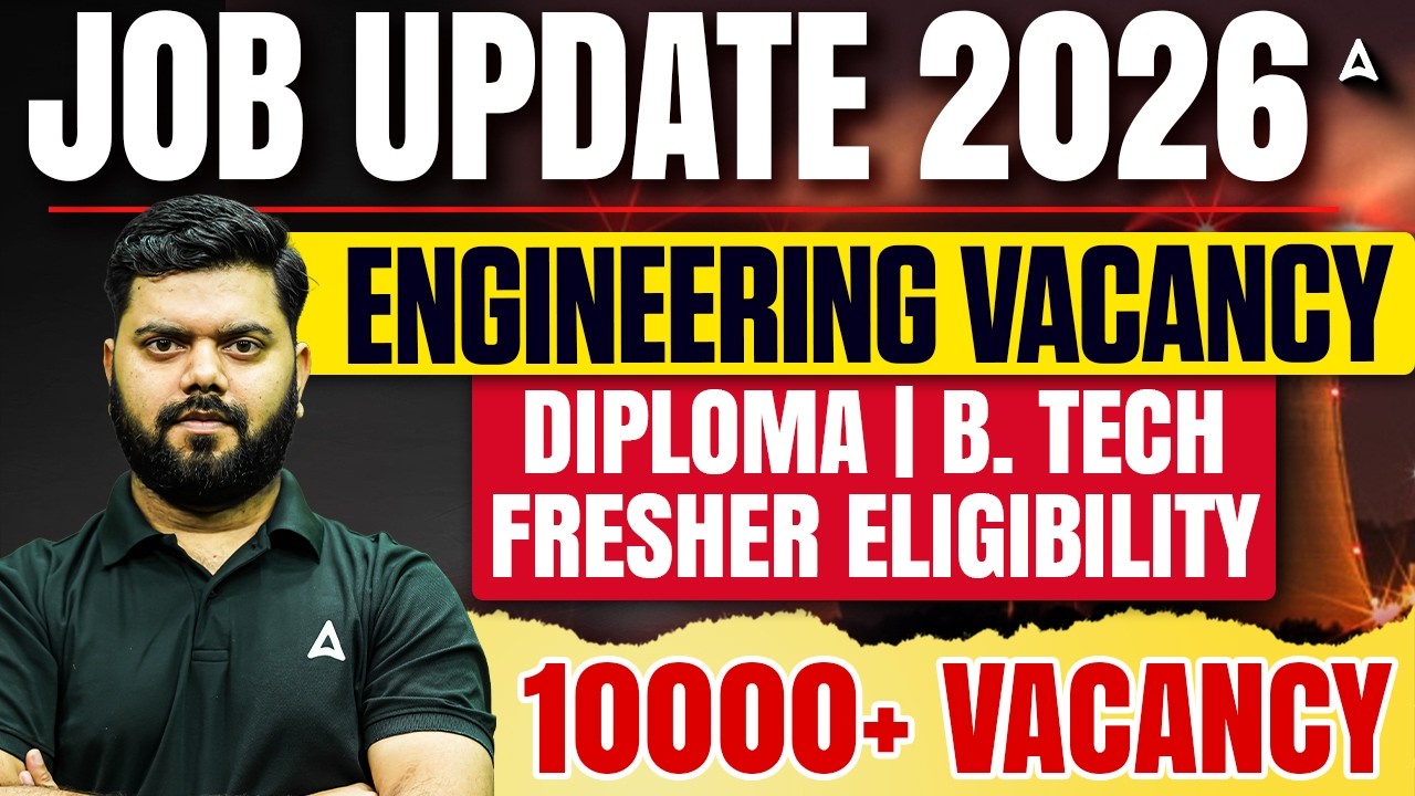 Engineer Vacancy 2026 | 10,000+ Engineering Jobs | Freshers Eligible | Diploma & B.Tech Job Update
