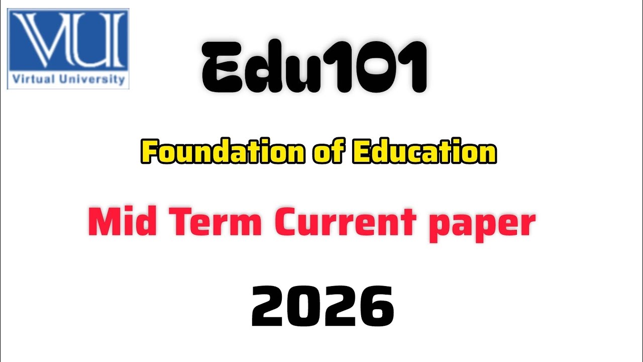 Edu101 Mid term current paper 2026  | Edu101 current paper #vu #Edu101 #midterm  #2026